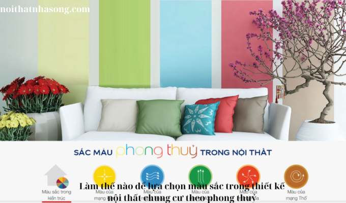 Làm thế nào để lựa chọn màu sắc trong thiết kế nội thất chung cư theo phong thuỷ